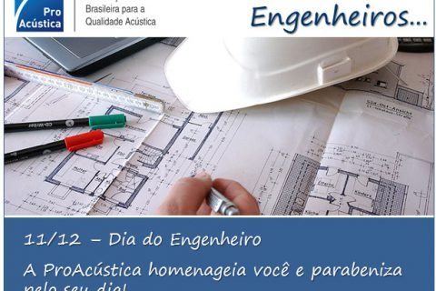A ProAcústica homenageia engenheiros pelo seu dia