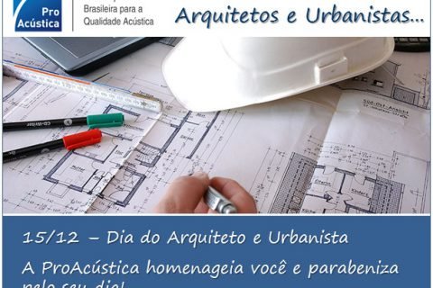 A ProAcústica homenageia arquitetos e urbanistas pelo seu dia