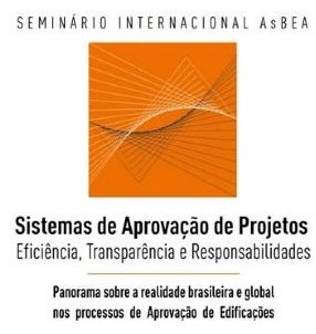 Seminário Sistemas de Aprovação de Projetos: Eficiência, Transparência e Responsabilidade