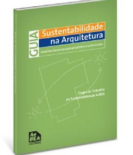 Lançamento do “Guia de Sustentabilidade na Arquitetura – diretrizes de Escopo para projetistas e contratantes”