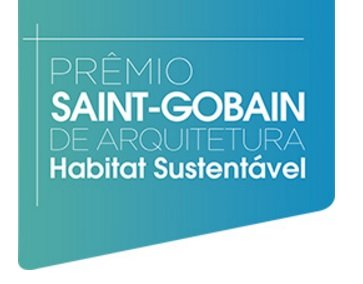 Prêmio Saint-Gobain de Arquitetura – Habitat Sustentável: inscrições prorrogadas até 11/11/16