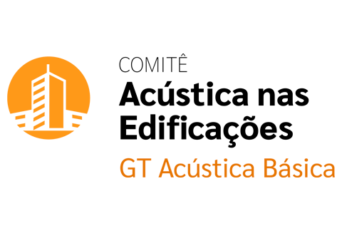 Comitê Acústica nas Edificações ProAcústica 2018 – 2º Reunião GT Acústica Básica