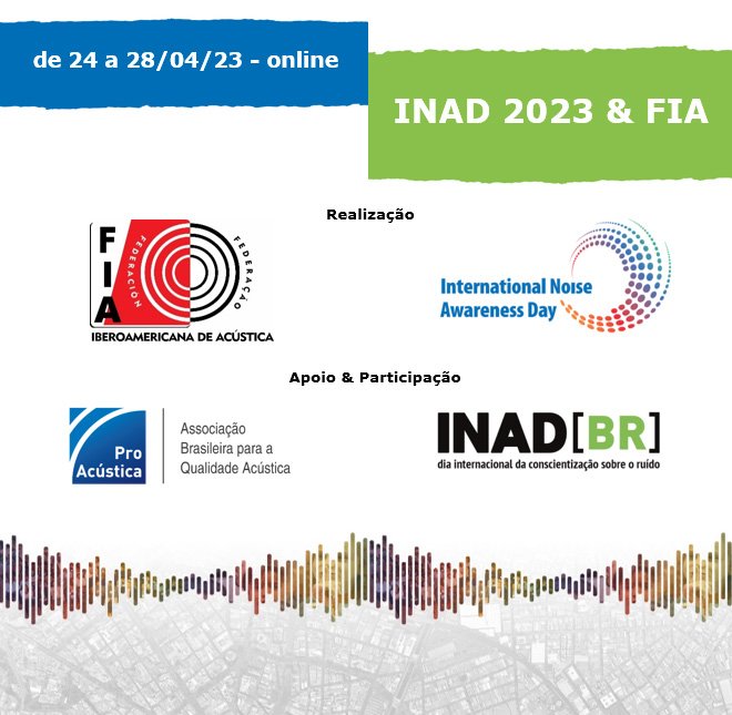 Congresso da FIA 2023 celebra 25 anos e ProAcústica destaca ações e a integração de profissionais da acústica