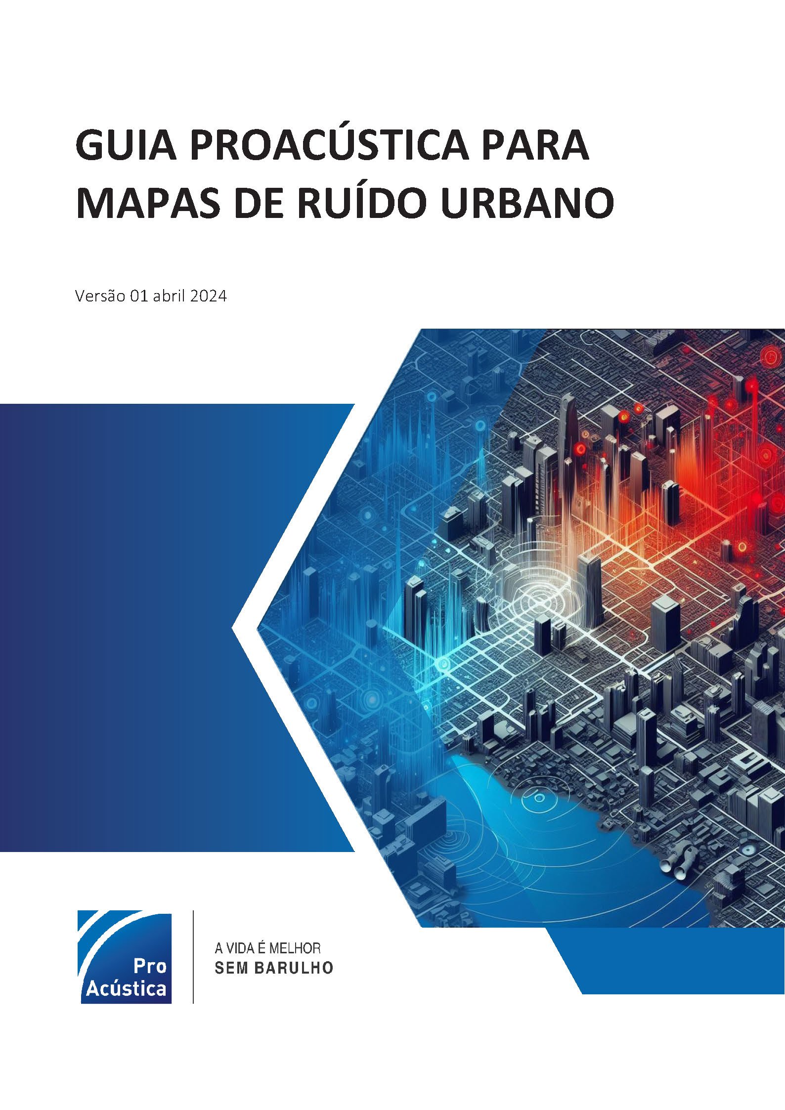Guia ProAcústica para Mapas de Ruído Urbano, uma ferramenta essencial para prefeitos, legisladores e técnicos