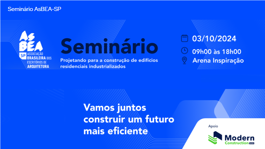 Seminário AsBEA-SP: Projetando para a construção de edifícios residenciais industrializados