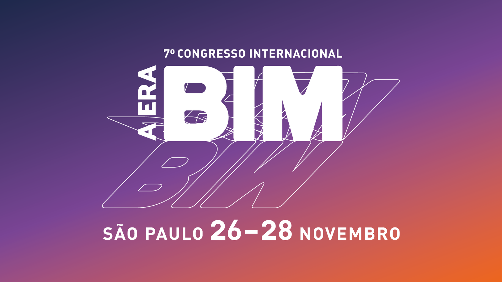7º Congresso Internacional: A Era BIM e Expo AEC