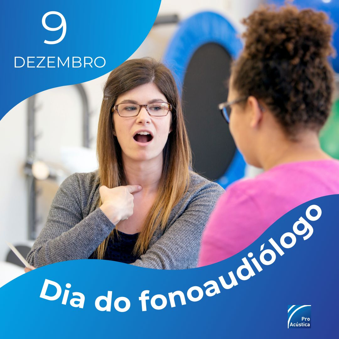 A ProAcústica homenageia fonoaudiólogos pelo seu dia